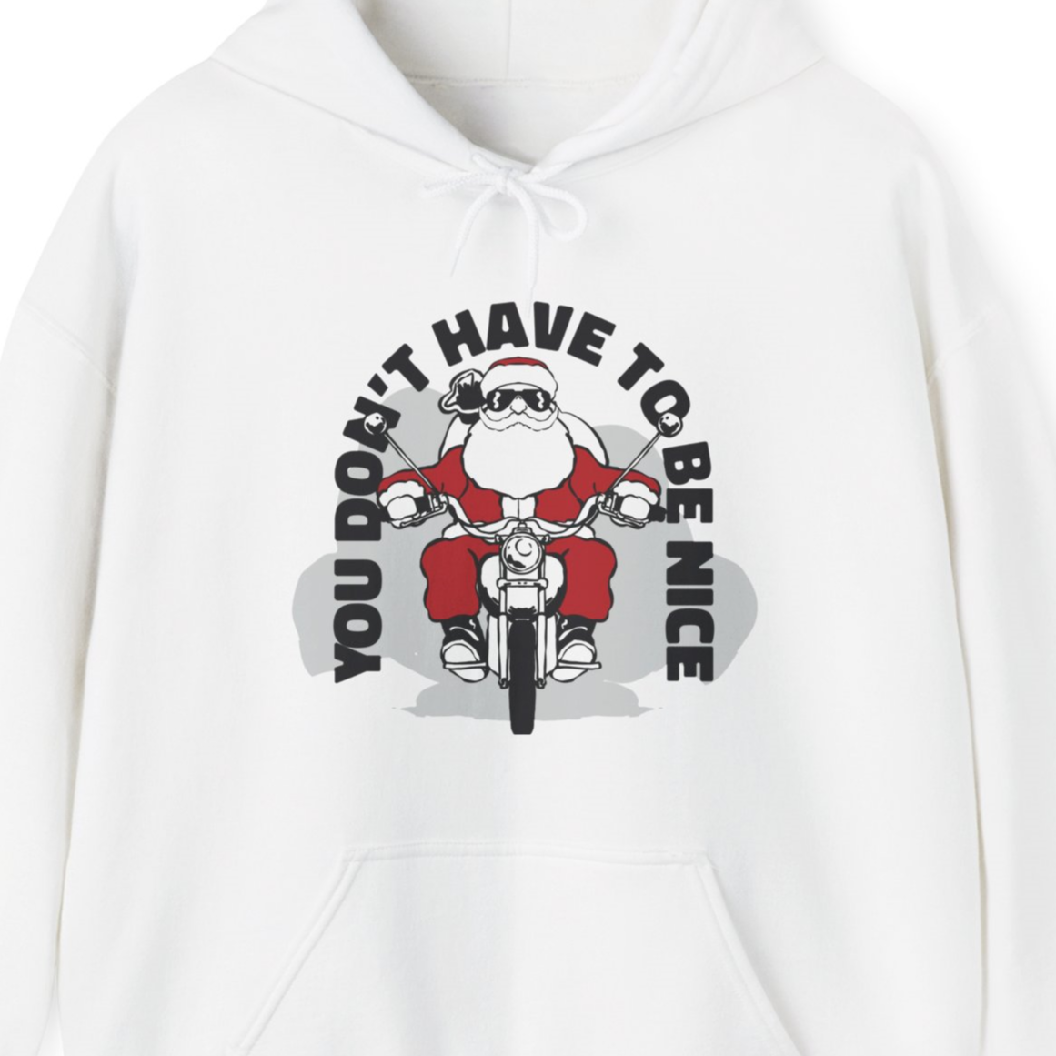 You Dont Have To Be Nice Christmas Santa Hoodie